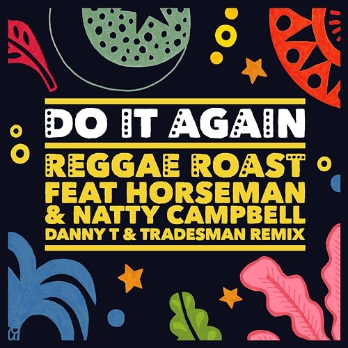 Do It Again Reggae Roast, Horseman, Natty Campbell