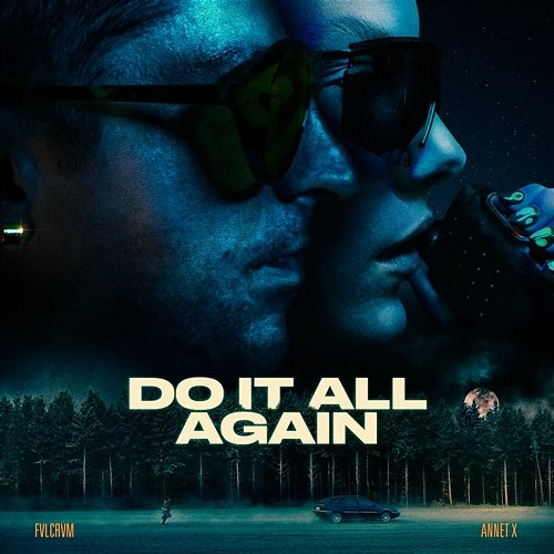 Do It All Again FVLCRVM, Annet X