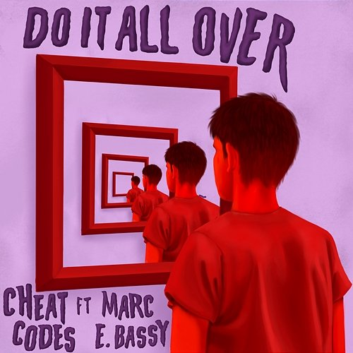Do It All over Cheat Codes, Marc E. Bassy