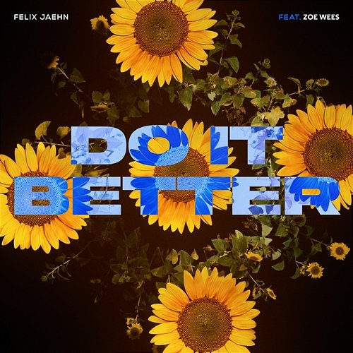 Do It Better Felix Jaehn, Zoe Wees