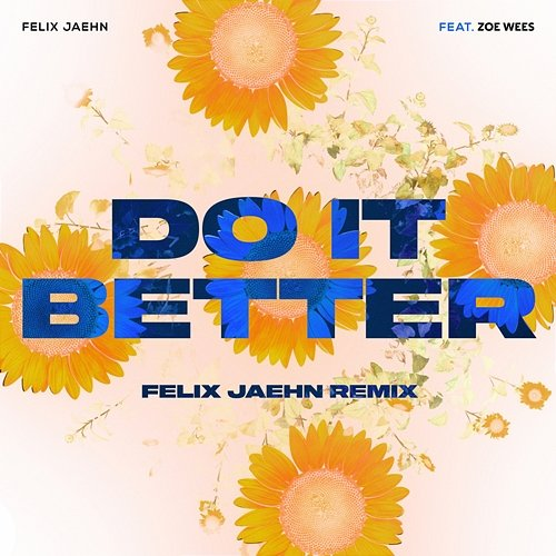 Do It Better Zoe Wees, Felix Jaehn
