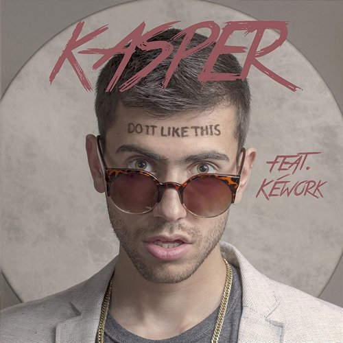 Do It Like This Kasper Nova feat. Kéwork