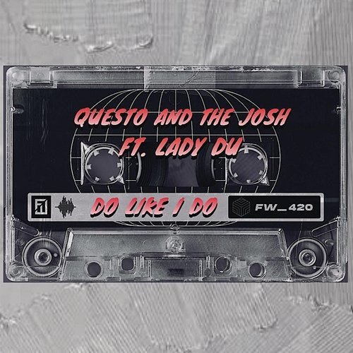 Do Like I Do Questo and The Josh feat. Lady Du