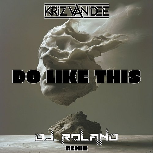 Do Like This KriZ Van Dee