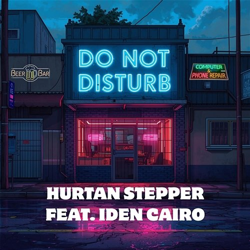 Do Not Disturb Hurtan Stepper, Iden Cairo