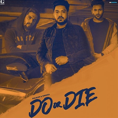 Do or Die Anjaan