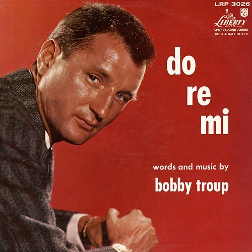 Do Re Mi Bobby Troup
