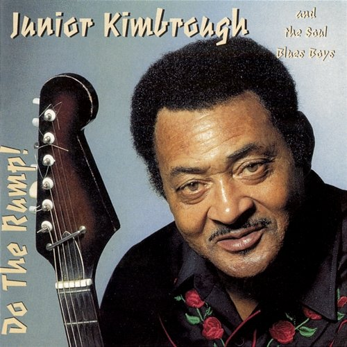 Do the Rump! the Soul Blues Boys, Junior Kimbrough