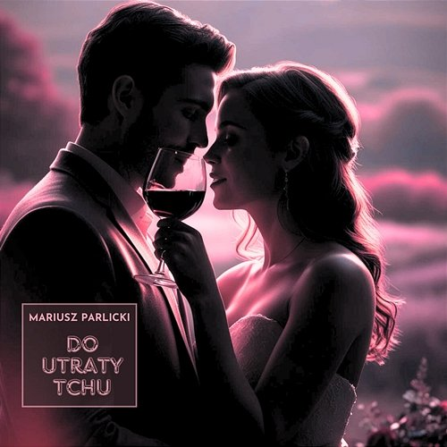 Do utraty tchu Mariusz Parlicki