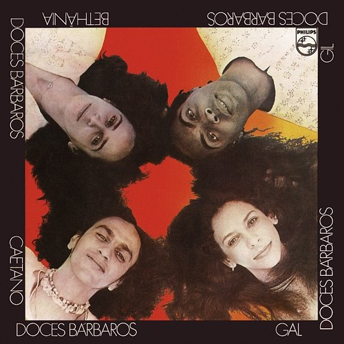 Doces Bárbaros Caetano Veloso, Gal Costa, Gilberto Gil, Maria Bethânia