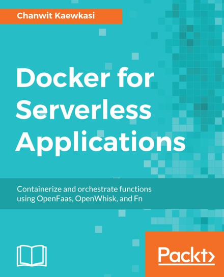 Docker for Serverless Applications - ebook epub Chanwit Kaewkasi