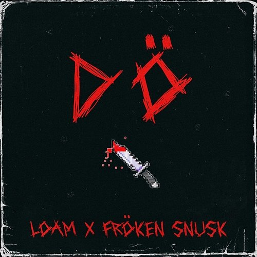 DÖ LOAM, FRÖKEN SNUSK