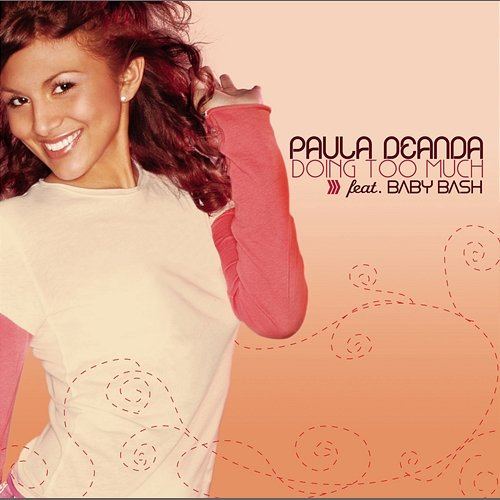 Doing Too Much Paula DeAnda, Baby Bash