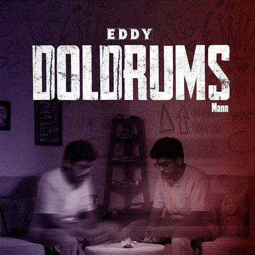 DOLDRUMS Eddy & Mann