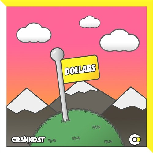 Dollars Crankdat