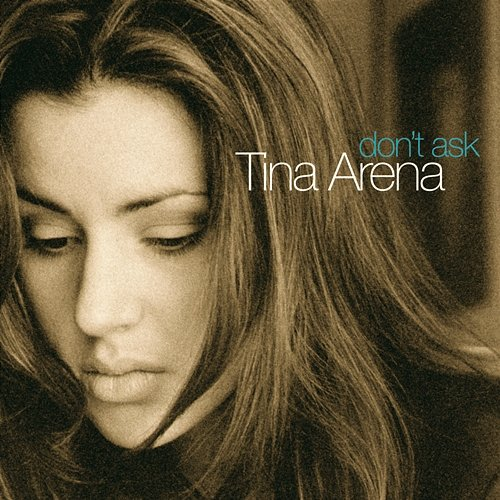 Don't Ask Tina Arena