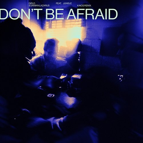 Don't Be Afraid Jungle, Diplo, Damian Lazarus