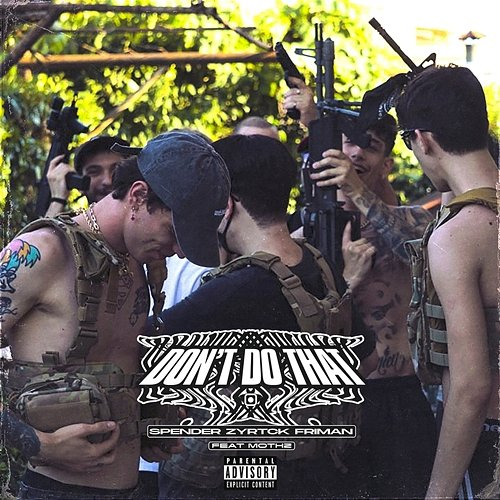 Don't Do That Friman, Spender feat. Zyrtck