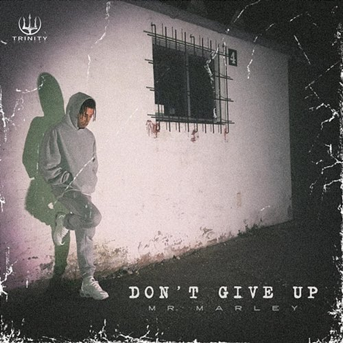 Don't Give Up Mr. Marley