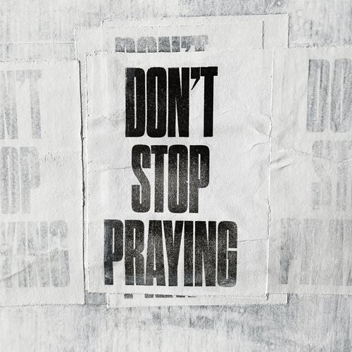 Don't Stop Praying Matthew West