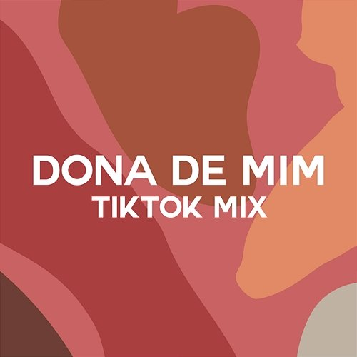 Dona de Mim Iza, Lauana Prado, Majur, Mariah Nala, Marvvila, Negra Li e Urias