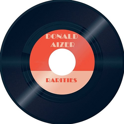 Donald Aizer : Rarities Donald Aizer