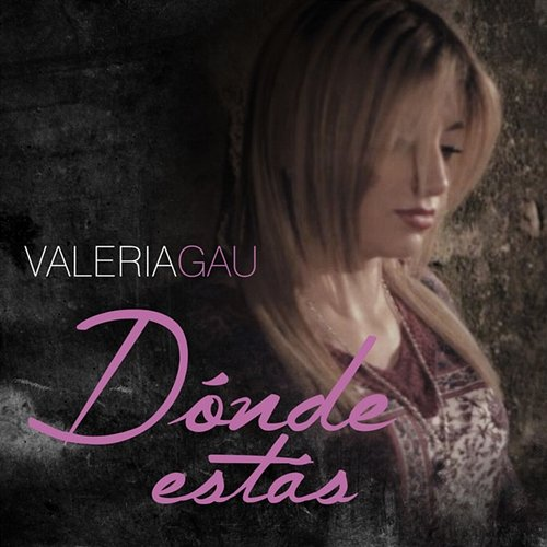 Donde Estas Valeria Gau
