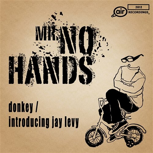 Donkey / Introducing Jay Levy Mr No Hands