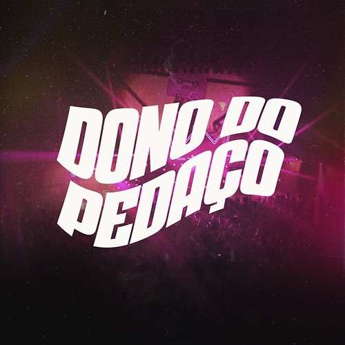 Dono Do Pedaço MC Menor FB
