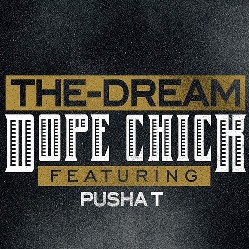 Dope Chick The-Dream, Pusha T