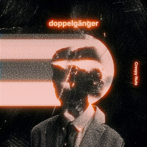 doppelgänger Creepy Nuts