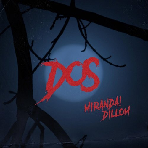 Dos Miranda!, Dillom