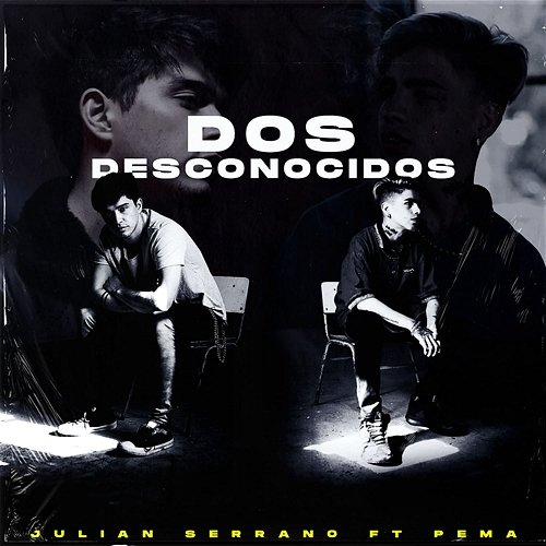 Dos Desconocidos Julián Serrano, Pema