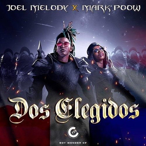 Dos Elegidos Dos Elegidos, Joel Melody & Mark Poow