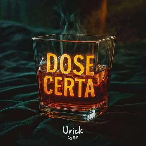 DOSE CERTA Urick, Dj BM