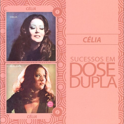 Dose Dupla Célia Célia