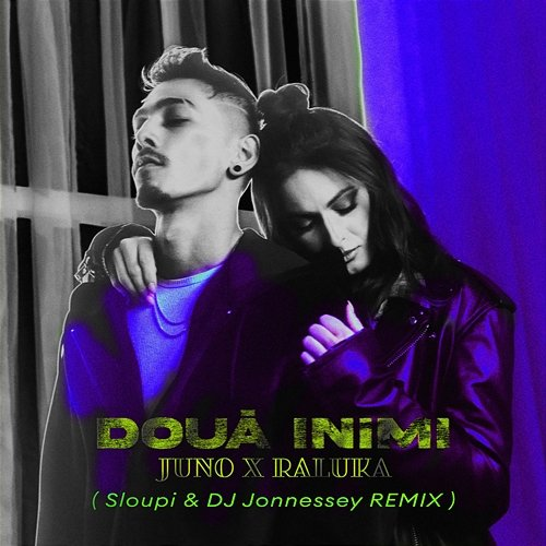Doua inimi Juno, Raluka feat. DJ Jonnessey