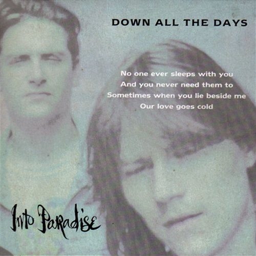 Down All The Days Into Paradise