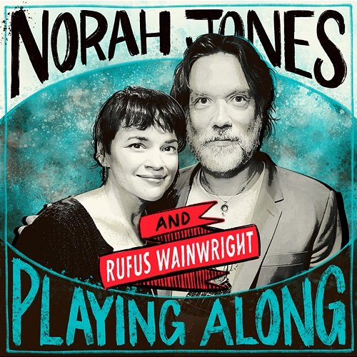 Down in the Willow Garden Norah Jones, Rufus Wainwright