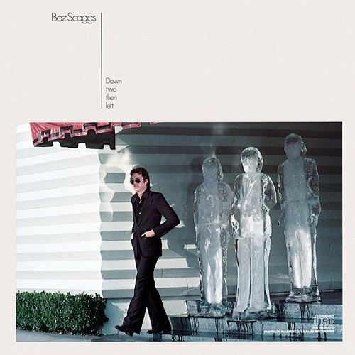 Down Two Then Left Boz Scaggs