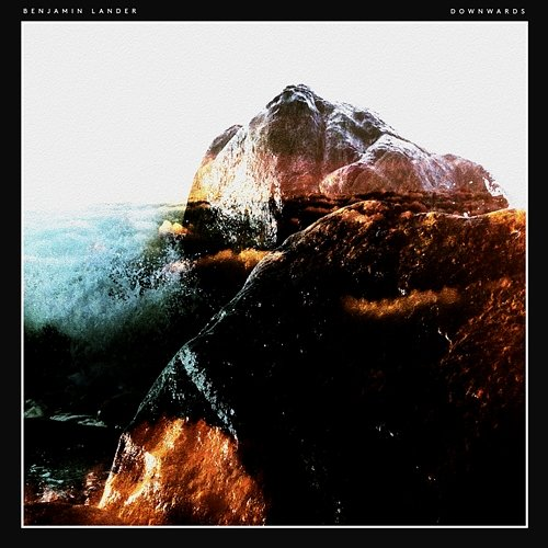 Downwards Benjamin Lander