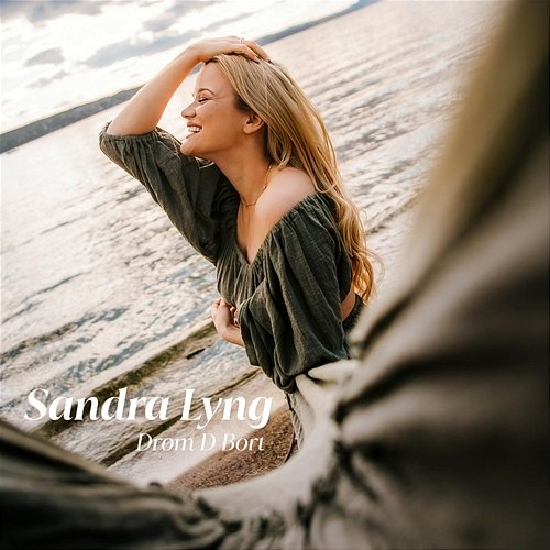 Drøm d bort Sandra Lyng