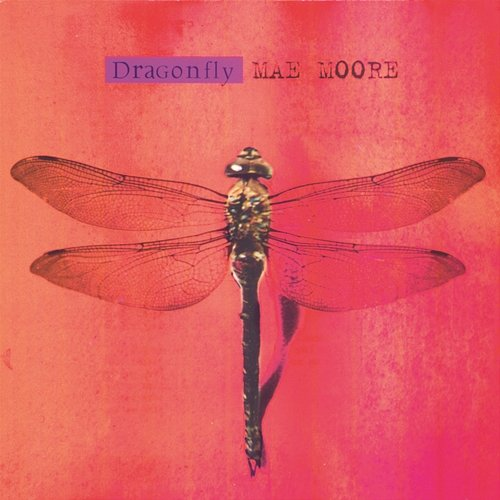 Dragonfly Mae Moore