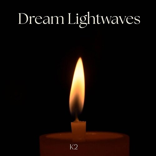 Dream Lightwaves K2