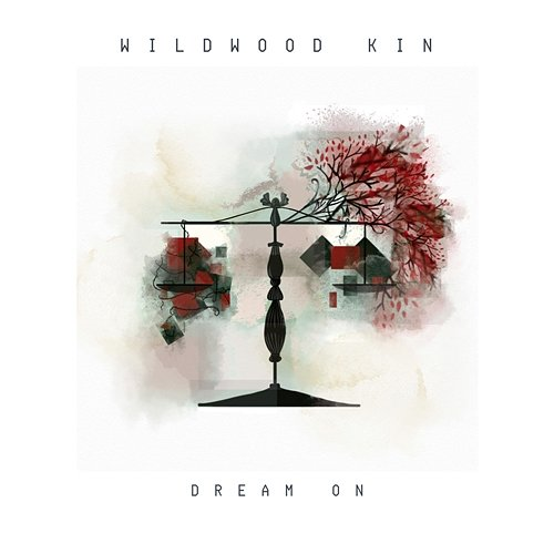 Dream on Wildwood Kin