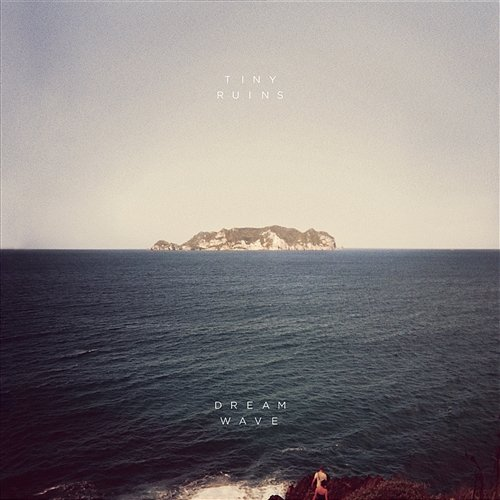 Dream Wave Tiny Ruins