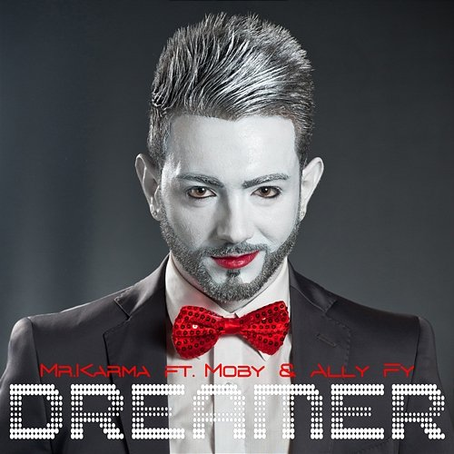 Dreamer Moby, Mr.Karma, Ally Fy