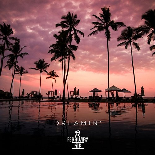 Dreamin' February Kid