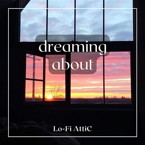 dreaming about Lo-Fi Attic