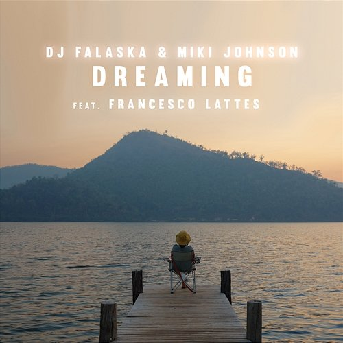 Dreaming DJ Falaska, Miki Johnson, Francesco Lattes
